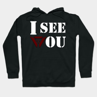 I see you! Hoodie